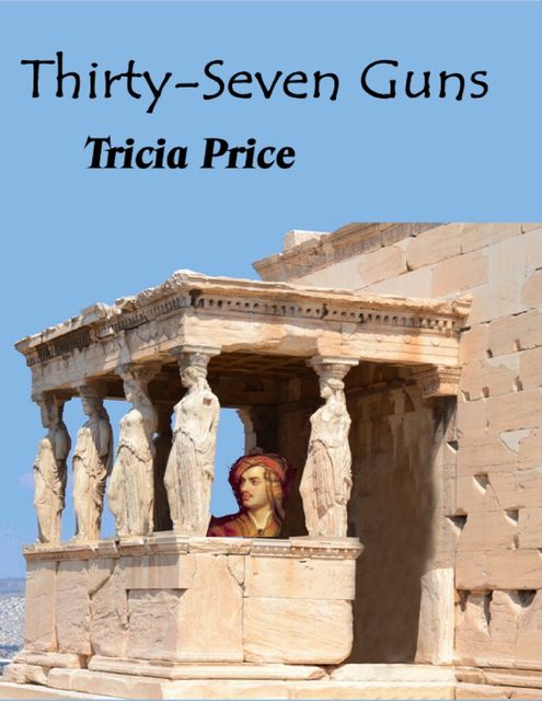 Thirty-seven Guns, Trica Price