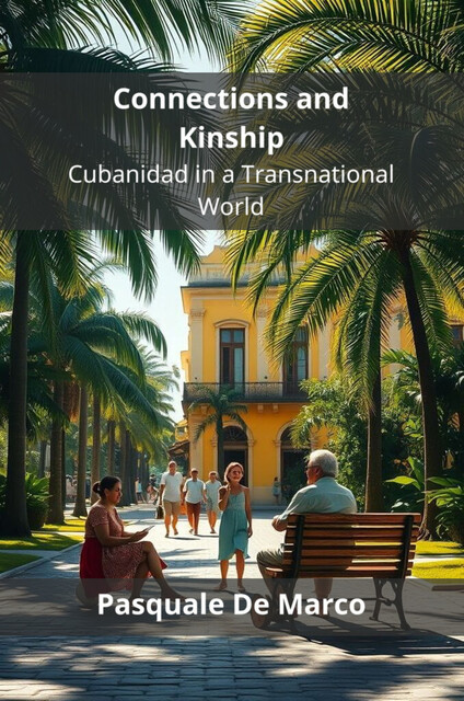 Connections and Kinship, Pasquale De Marco
