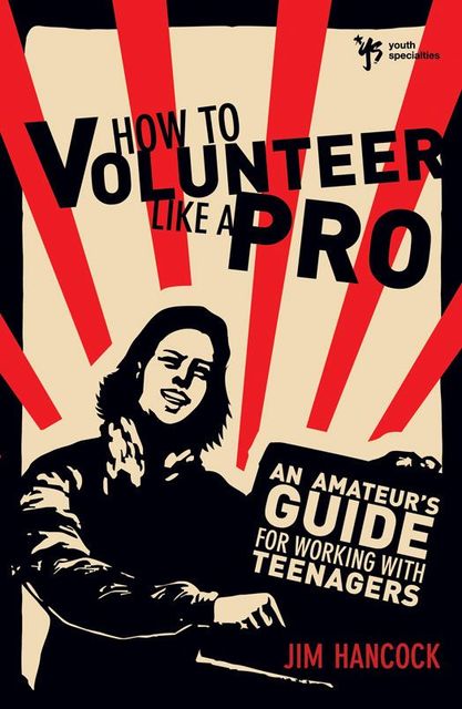 How to Volunteer Like a Pro, Jim Hancock