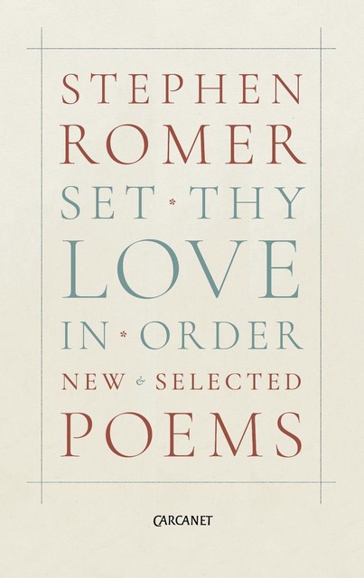 Set Thy Love in Order, Stephen Romer