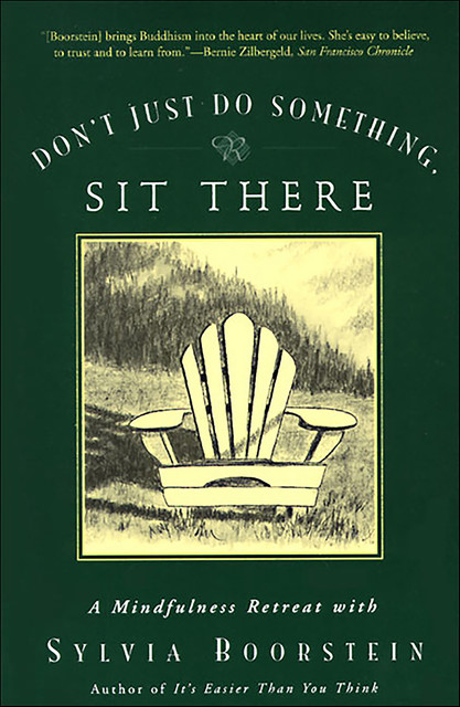 Don't Just Do Something, Sit There, Sylvia Boorstein