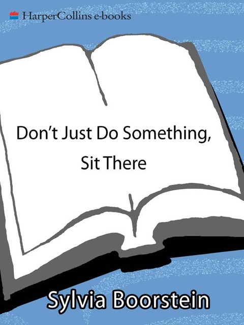 Don't Just Do Something, Sit There, Sylvia Boorstein