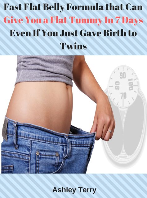 Fast Flat Belly Formula that Can Give You a Flat Tummy In 7 Days Even If You Just Gave Birth to Twins, Ashley Terry