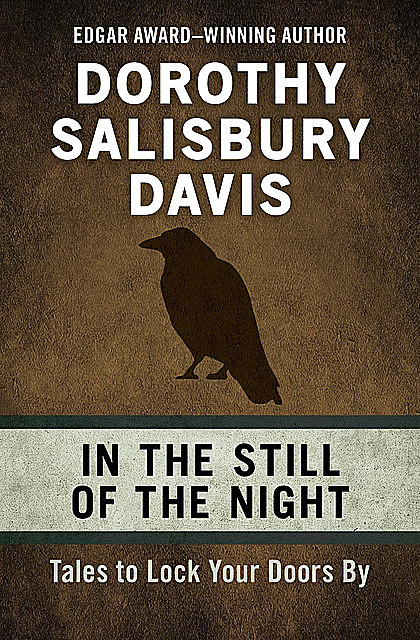 In the Still of the Night, Dorothy Salisbury Davis