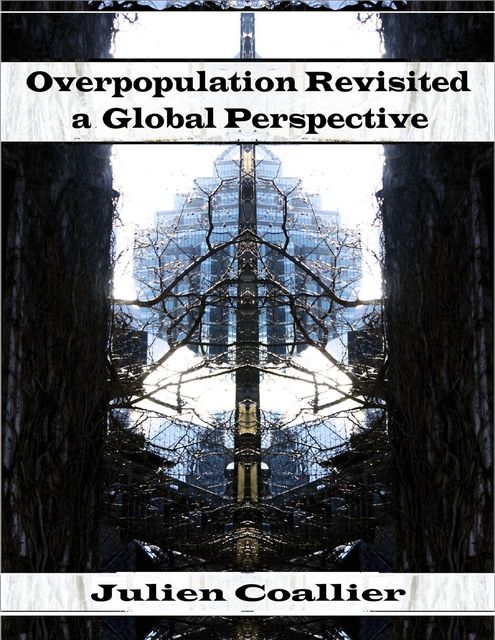 Overpopulation Revisited a Global Perspective, Julien Coallier