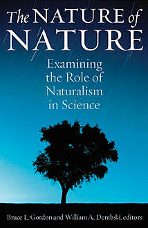 The Nature of Nature, William Dembski, Bruce Gordon