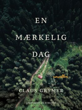 En mærkelig dag, Claus Grymer