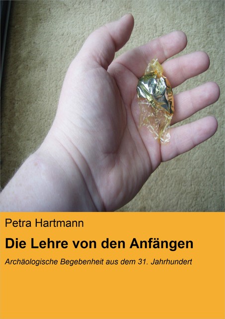 Die Lehre von den Anfängen, Petra Hartmann