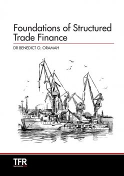 Foundations of Structured Trade Finance, Benedict Okey Oramah