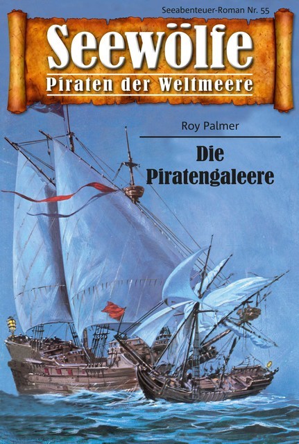 Seewölfe – Piraten der Weltmeere 55, Roy Palmer