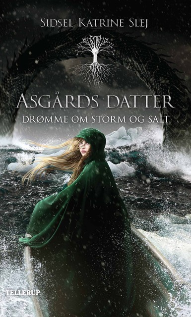 Asgårds datter #2: Drømme om storm og salt, Sidsel Katrine Slej