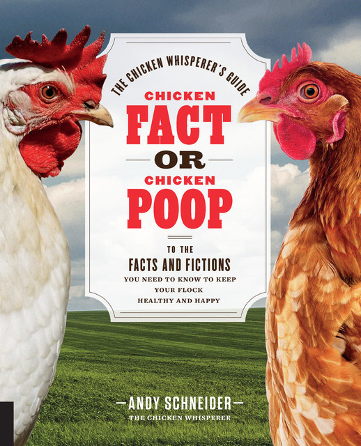 Chicken Fact or Chicken Poop, Andy Schneider
