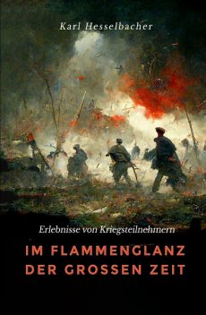 Im Flammenglanz der großen Zeit, Karl Hesselbacher