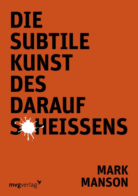 Die subtile Kunst des Daraufscheißens, Mark Manson