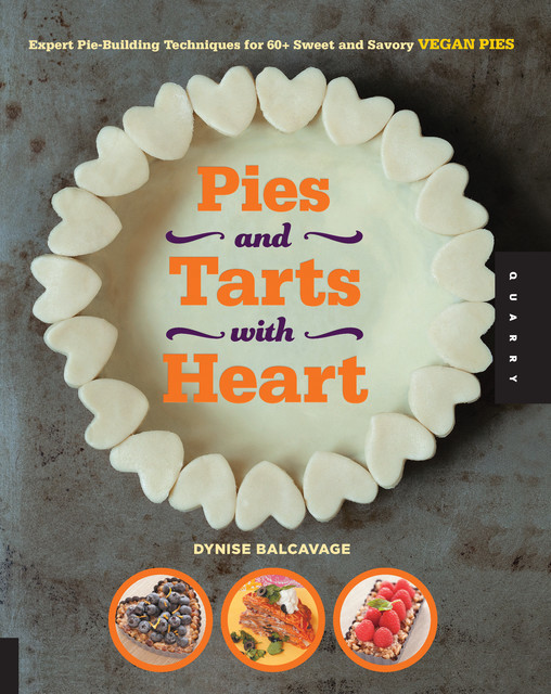 Pies and Tarts with Heart, Dynise Balcavage
