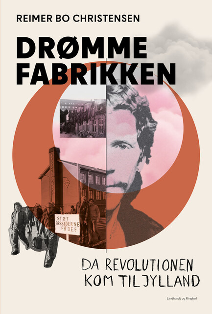 Drømmefabrikken – da revolutionen kom til Jylland, Reimer Bo Christensen