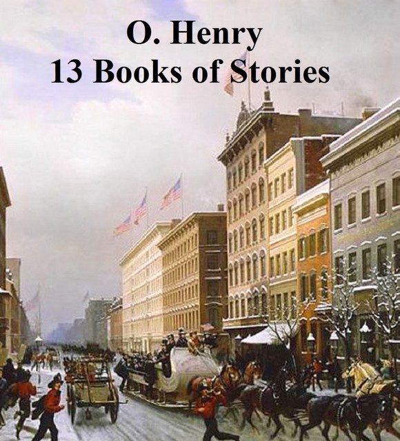 13 Books of Stories, O.Henry