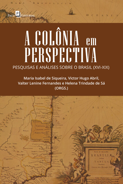 A Colônia em Perspectiva, Helena Trindade de Sá, Maria Isabel de Siqueira, Valter Lenine Fernandes, Victor Hugo Abril