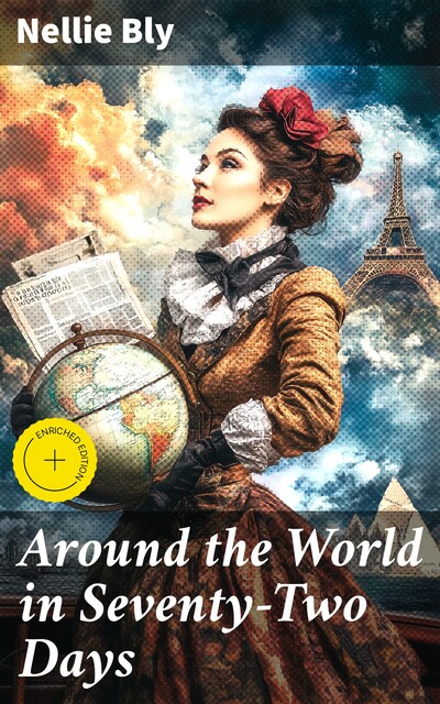 Around the World in Seventy-Two Days, Nellie Bly