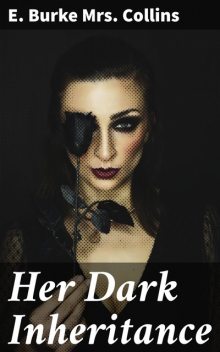 Her Dark Inheritance, E. Burke Collins