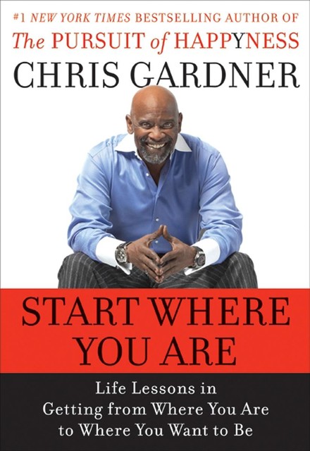 Start Where You Are, Chris Gardner, Mim E.Rivas