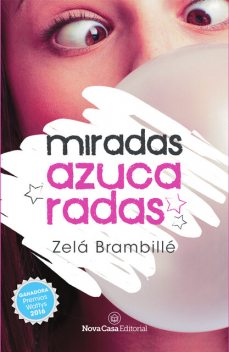 Miradas azucaradas, Zelá Brambillé