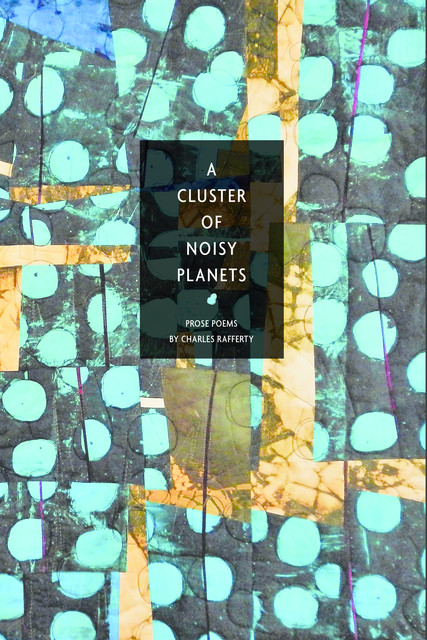 A Cluster of Noisy Planets, Charles Rafferty
