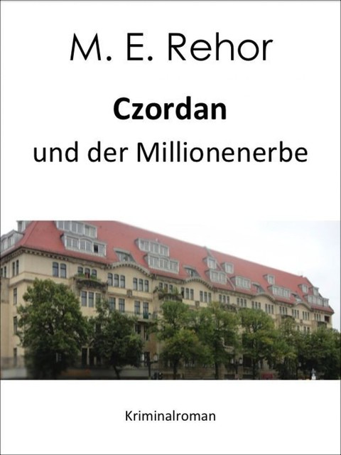 Czordan und der Millionenerbe, Manfred Rehor