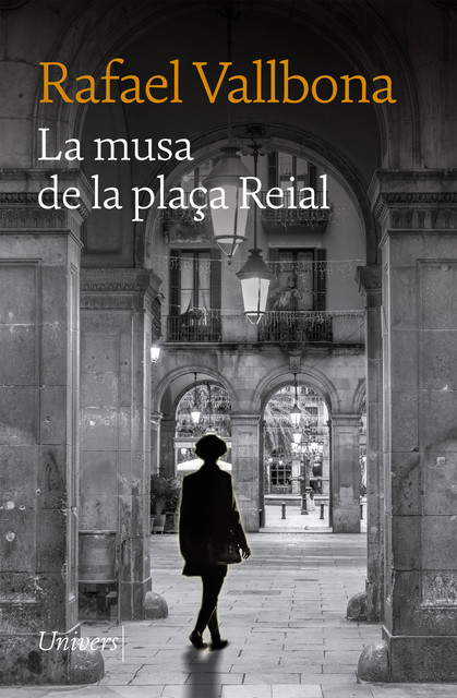 La musa de la plaça reial, Rafael Vallbona