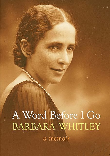 A Word Before I Go, Barbara Whitley