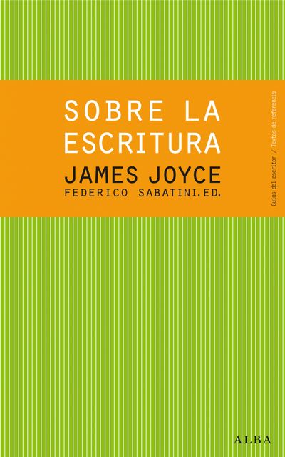 James Joyce. Sobre la escritura, Federico Sabatini