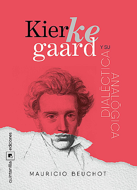 Kierkegaard y su dialéctica analógica, Mauricio Beuchot