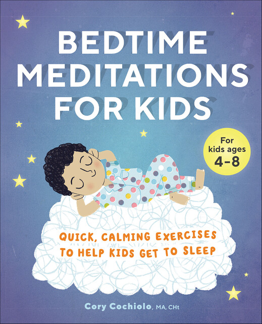 Bedtime Meditations for Kids, Cory Cochiolo