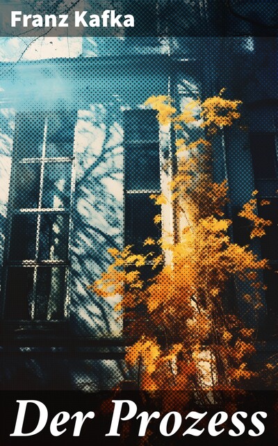 Der Process, Franz Kafka