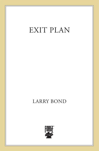 Exit Plan, Larry Bond