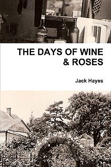 The Days of Wine & Roses, Jack Hayes