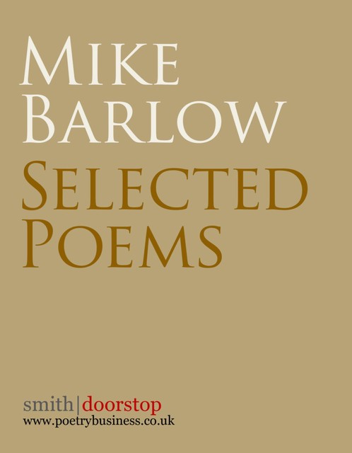 Mike Barlow: Selected Poems, Mike Barlow