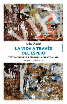 La vida a través del espejo, Iván Zaro