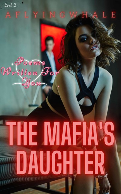 The Mafia's Daughter, Aflyingwhale