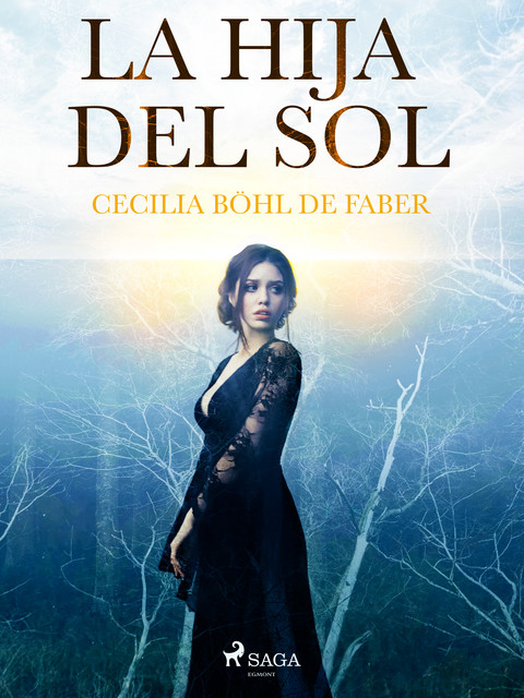 La hija del sol, Cecilia Böhl de Faber
