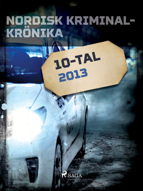 Nordisk kriminalkrönika 2013, – Diverse