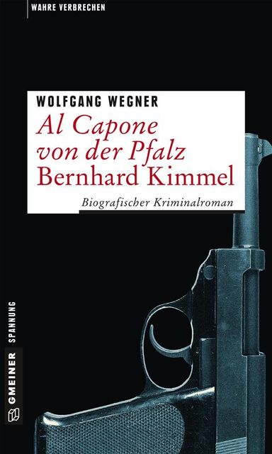 Al Capone von der Pfalz – Bernhard Kimmel, Wolfgang Wegner