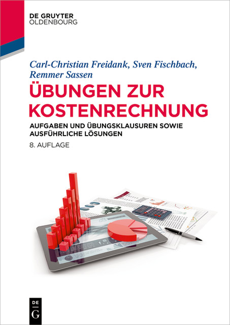 Übungen zur Kostenrechnung, Carl-Christian Freidank, Remmer Sassen, Sven Fischbach