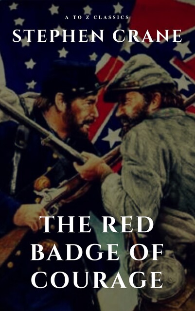 The Red Badge Of Courage, Stephen Crane