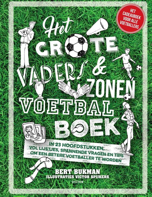 Het grote vaders & zonen voetbalboek, Bert Bukman
