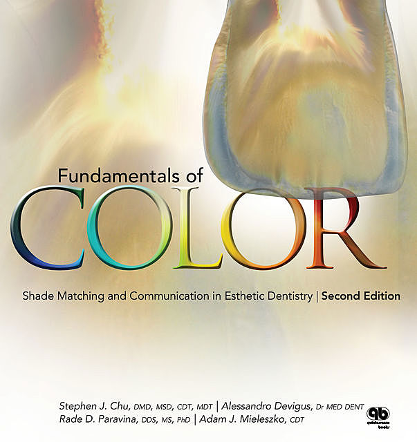 Fundamentals of Color, Adam Mieleszko, Alessandro Devigus, Rade Paravina, Stephen J. Chu