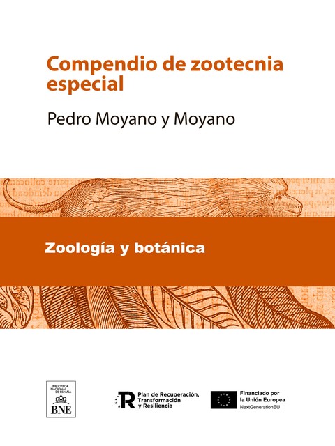 Compendio de zootecnia especial, Pedro Moyano y Moyano