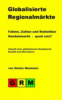 Globalisierte Regionalmärkte, Günter Neumann