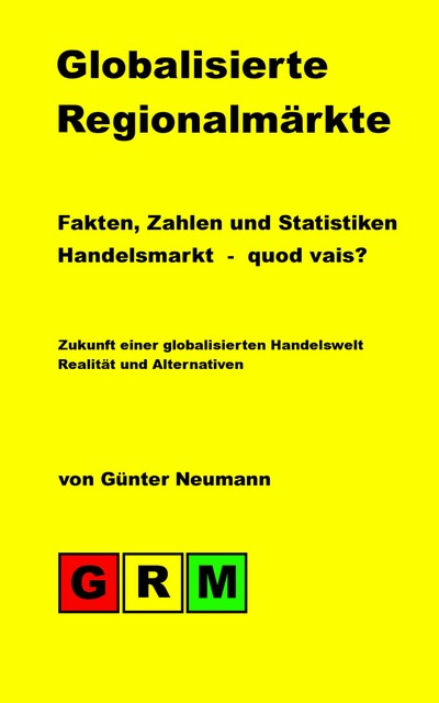 Globalisierte Regionalmärkte, Günter Neumann