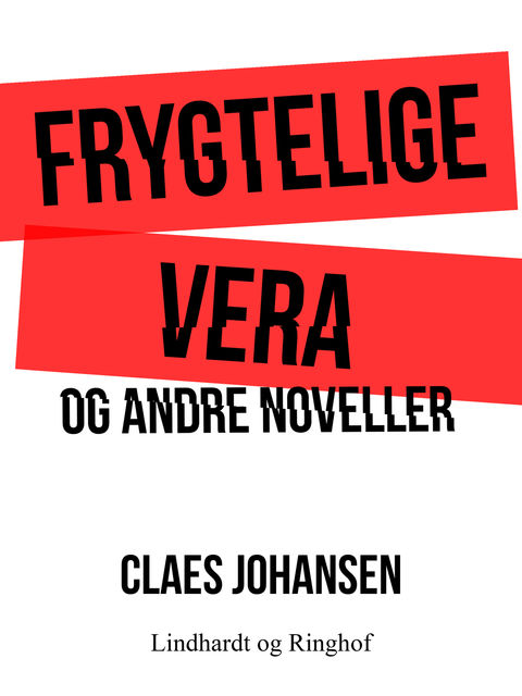 Frygtelige Vera og andre noveller, Claes Johansen